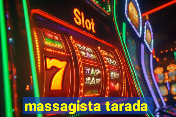 massagista tarada